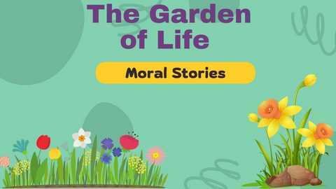 moral stories in english about the garden of life