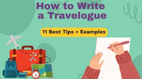 How to Write a Travelogue | 11 Expert Tips & Examples