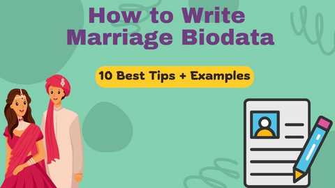 How to Write Biodata for Marriage | 10 Best Tips & Examples