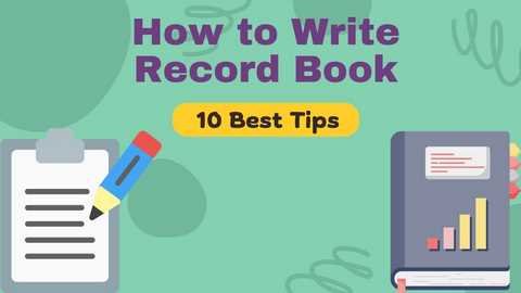 How To Write Record Book 10 Practical Tips Examples How To Write Record Book 10 Practical Tips Examples